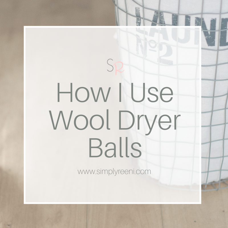 How I Use Wool Dryer Balls