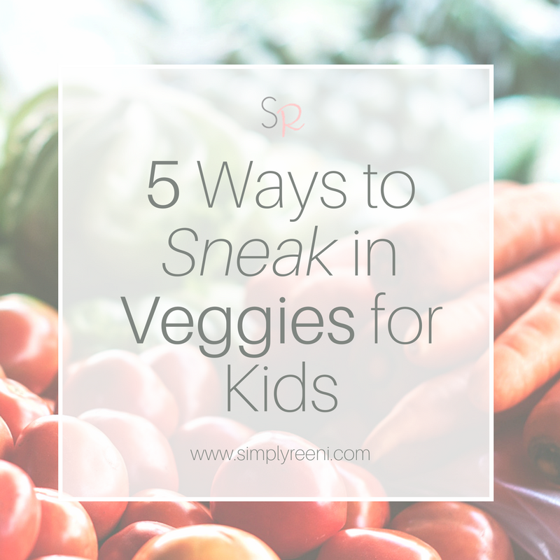 5 Ways to Sneak in Veggies for Kids