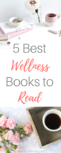 5 Best Wellness Books to Read | SIMPLYREENI.COM