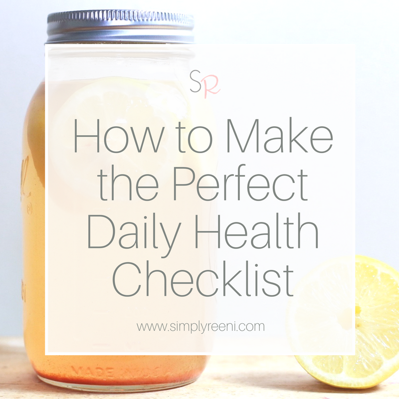 How to Make the Perfect Daily Health Checklist