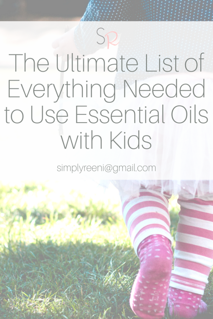 ultimate list of everything needed to use essential oils for kids