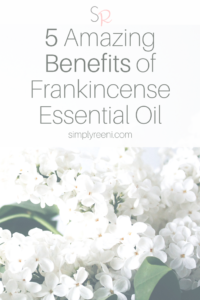 5 amazing benefits of frankincense essential oil
