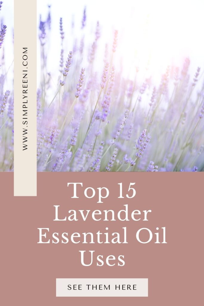 Top 15 Lavender Essential Oil Uses