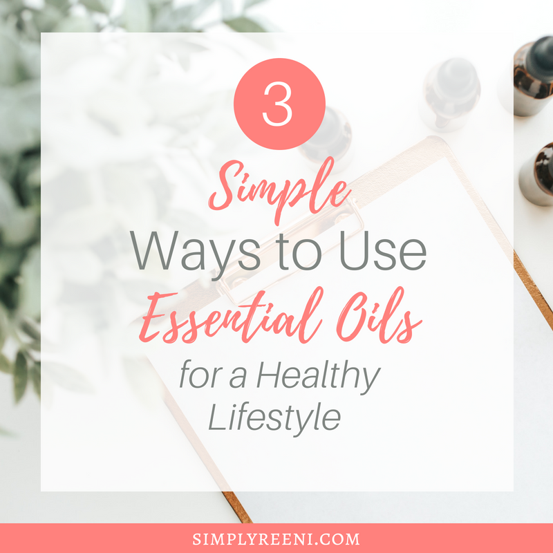 3 Simple Ways to Use Essential Oils for a Healthy Lifestyle