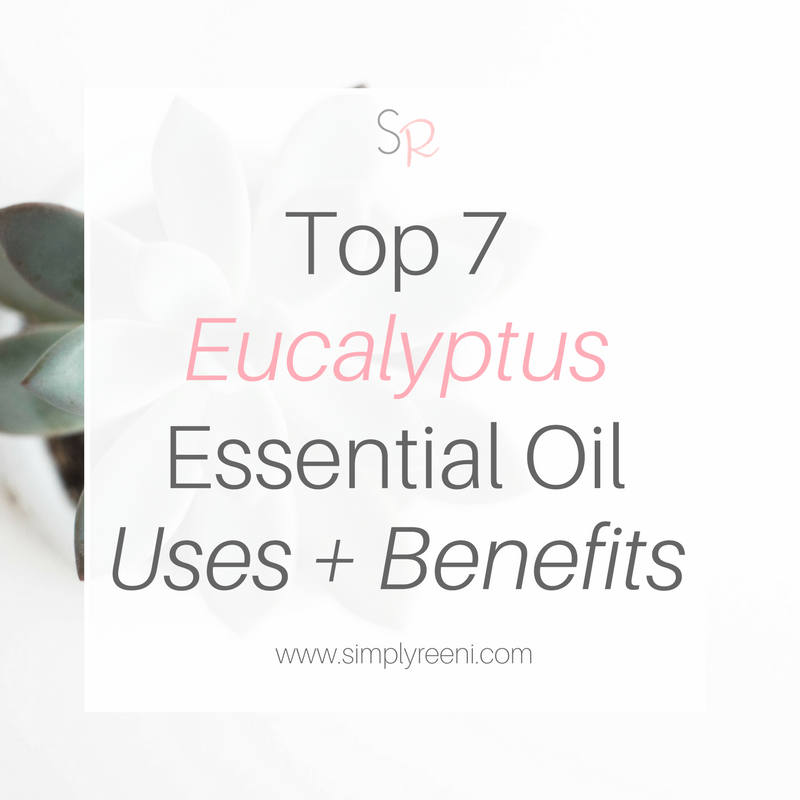 Top 7 Eucalyptus Essential Oil Uses and Benefits