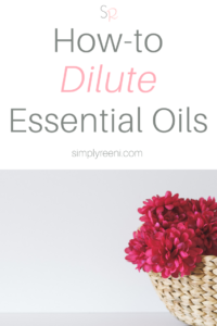 How to Dilute Essential Oils
