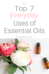 Top 7 Everyday Uses of Essential Oils