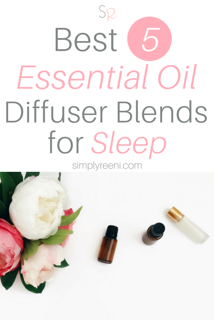 Best 5 Essential Oil Diffuser Recipes for Sleep | SIMPLYREENI.COM