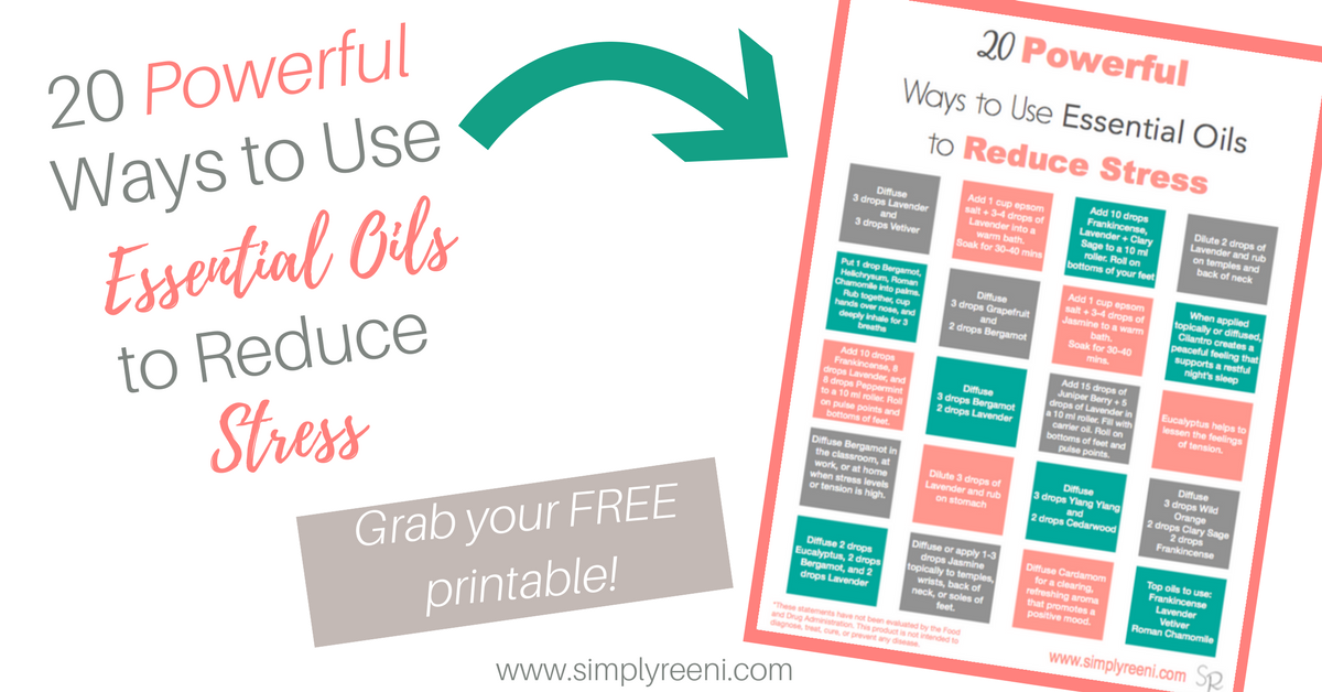 Print with text overlay- 20 powerful ways to use essential oils to reduce stress