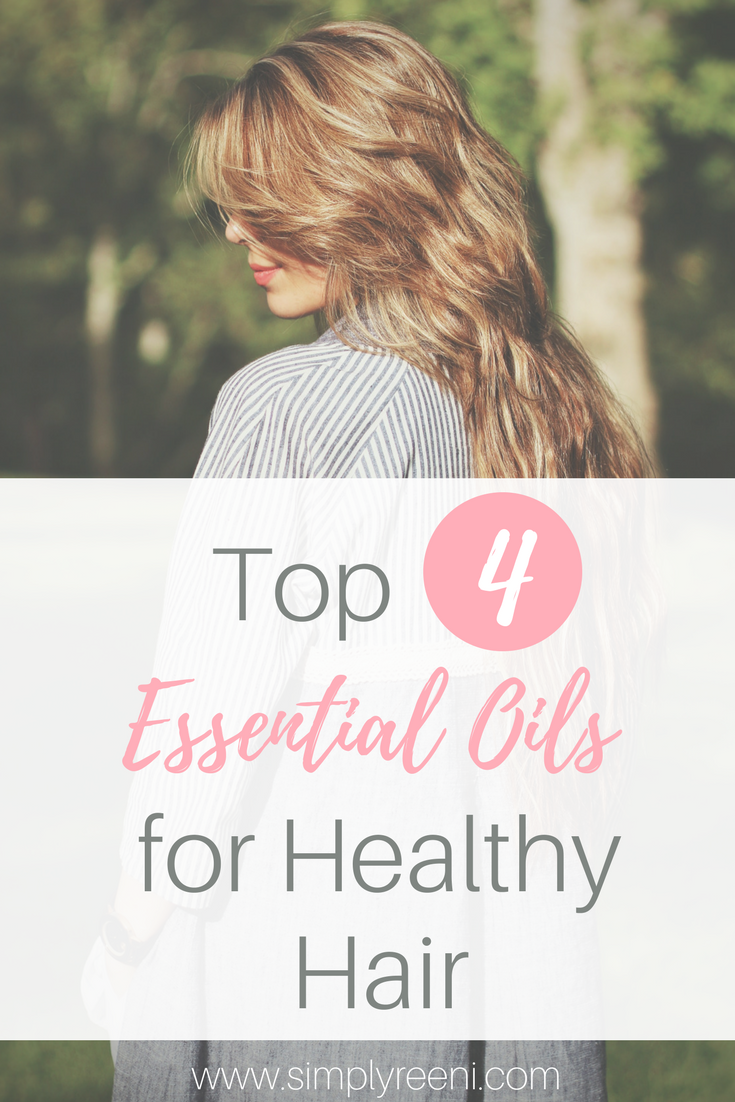 healthy hair with text overlay- top 4 essential oils for healthy hair post