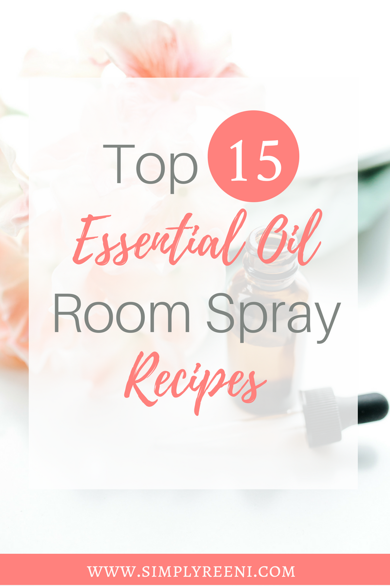 Top 15 Diy Essential Oil Room Spray Recipes Post Simply Reeni