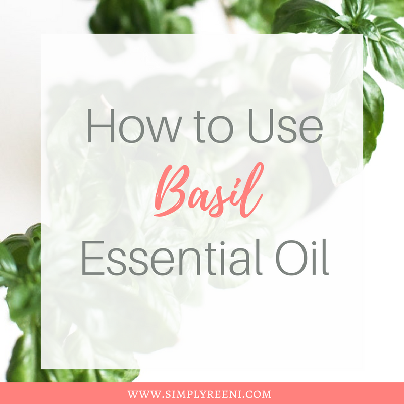 How to Use Basil Essential Oil- Top 7 Benefits