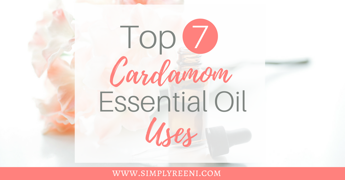 top 7 cardamom essential oil uses