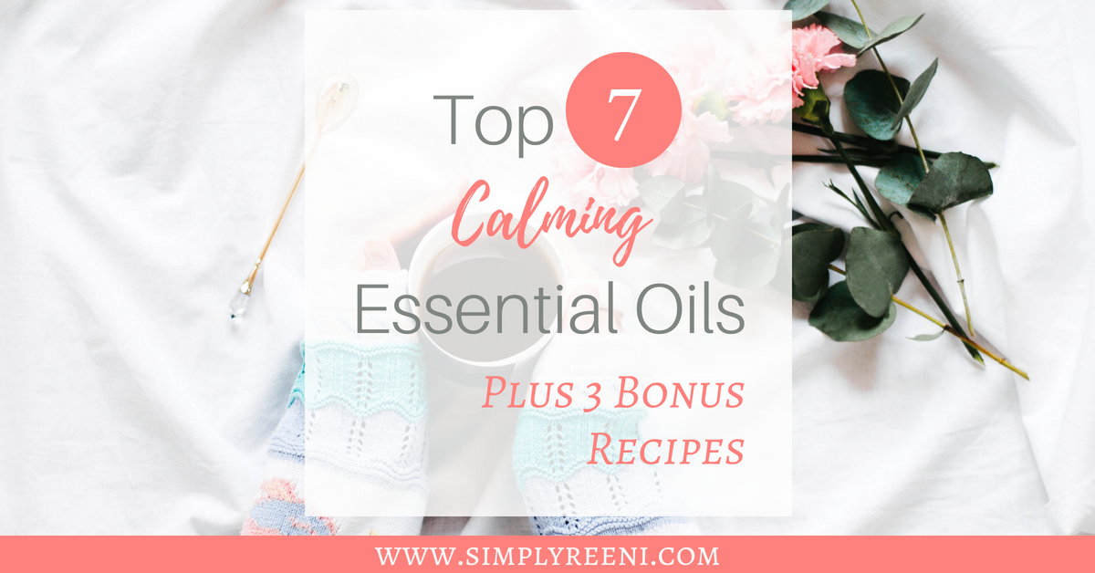 top 7 calming essential oils