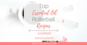 top essential oil rollerball recipes