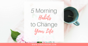 5 morning habits to change your life