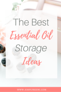 The Best Essential Oil Storage Ideas | SIMPLYREENI.COM
