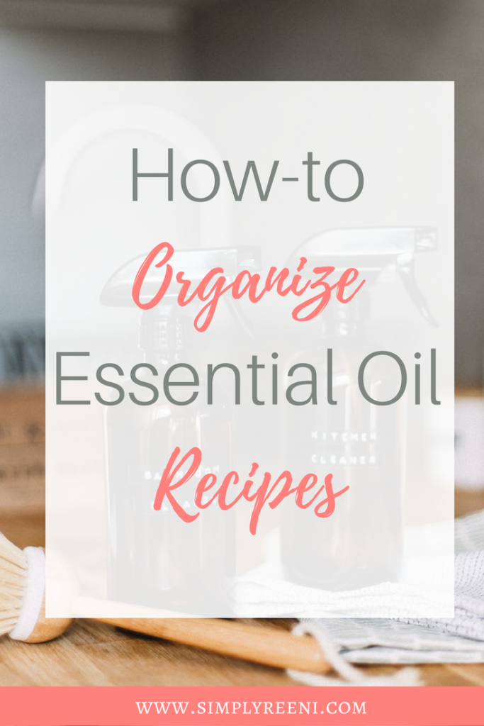 How to Organize Essential Oil Recipes | SIMPLYREENI.COM