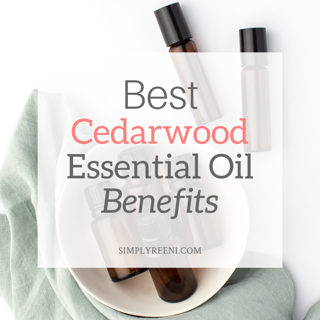 Best Cedarwood Essential Oil Benefits