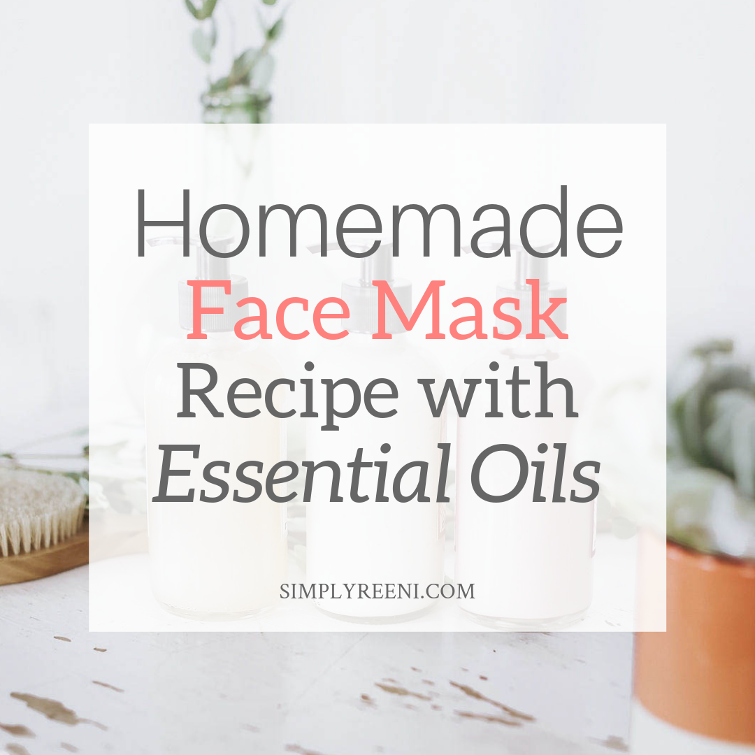 Homemade Face Mask Recipe with Essential Oils