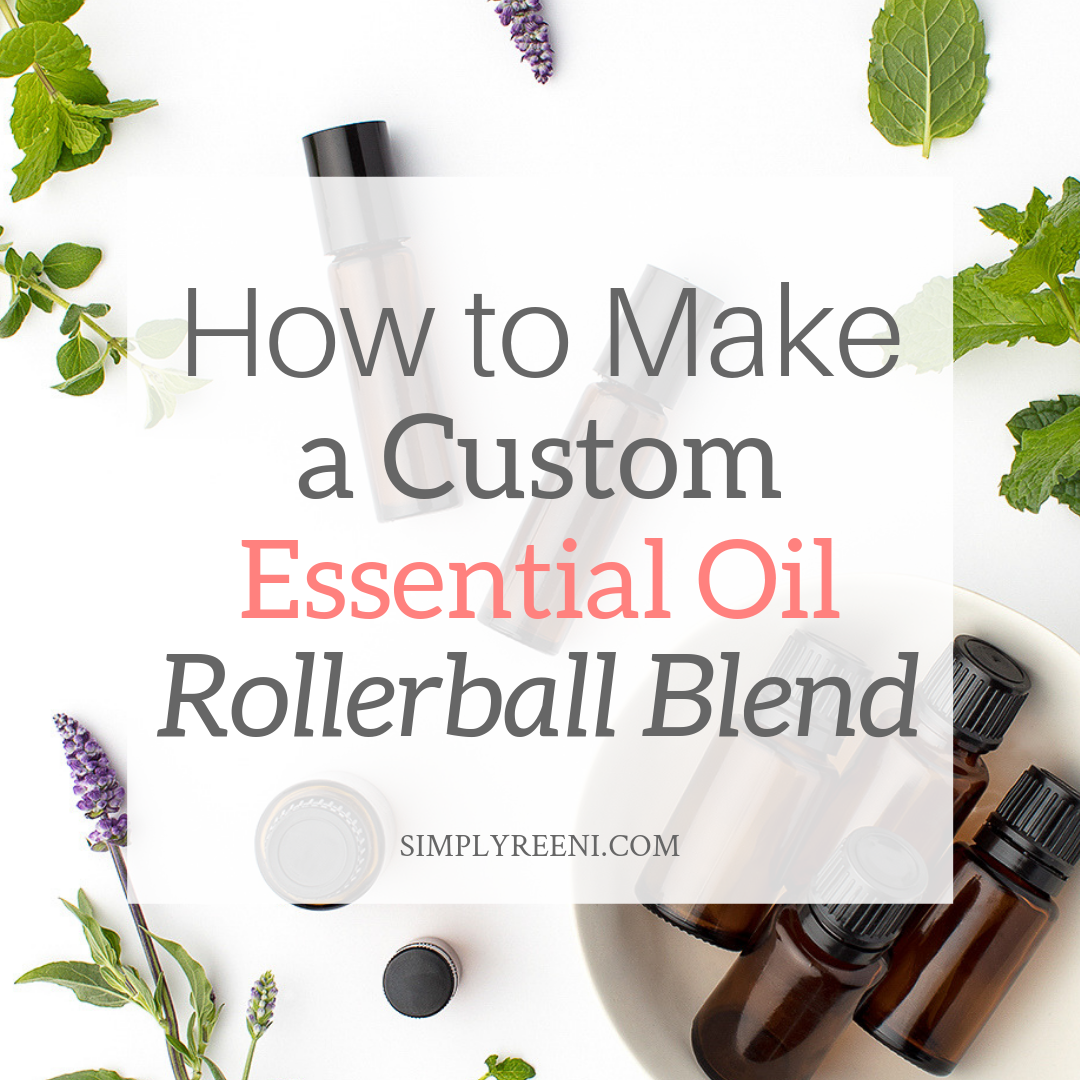 How to Make a Custom Essential Oil Rollerball Blend