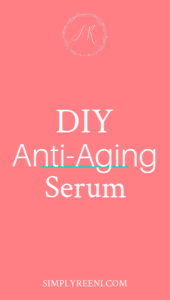 DIY Anti-Aging Serum