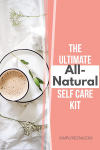 The Ultimate All-Natural Self Care Kit