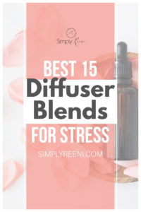 Best 15 Diffuser Blends for Stress