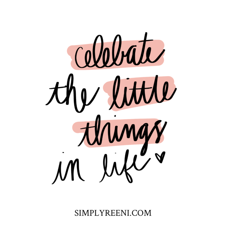 Celebrate the little things in life
