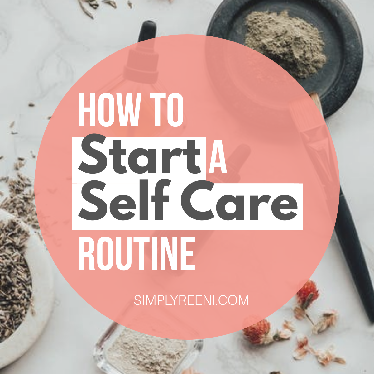 How to Start a Self Care Routine