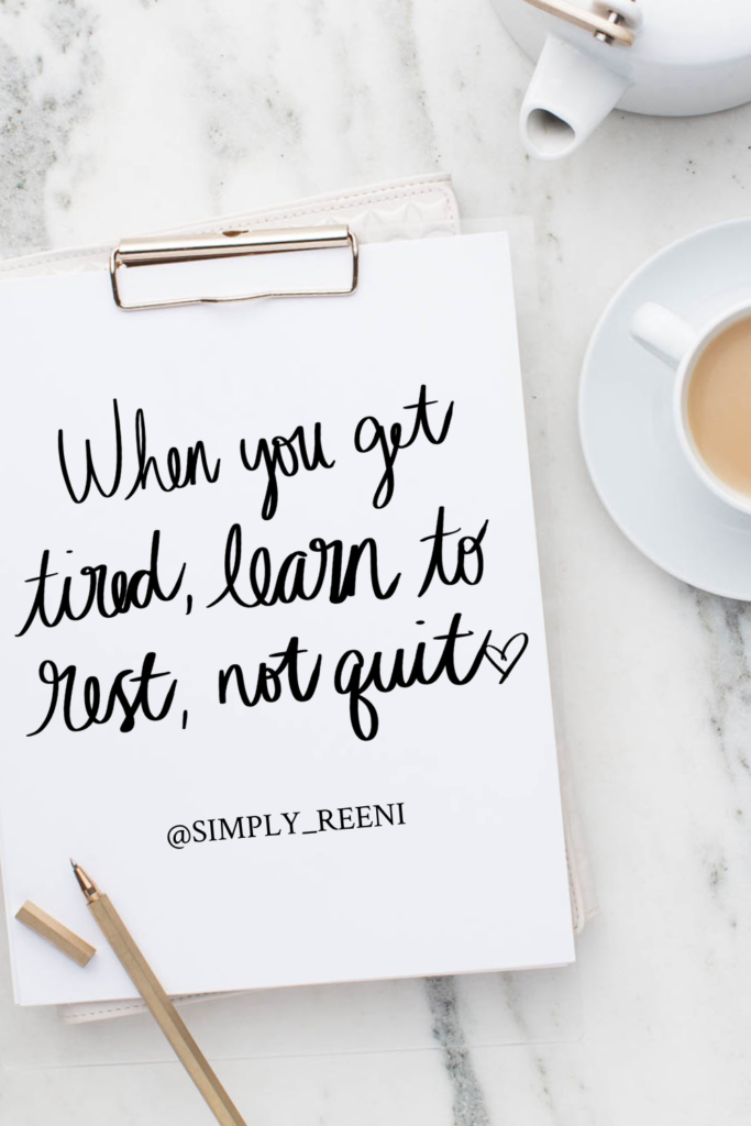 Learn to Rest, Not Quit