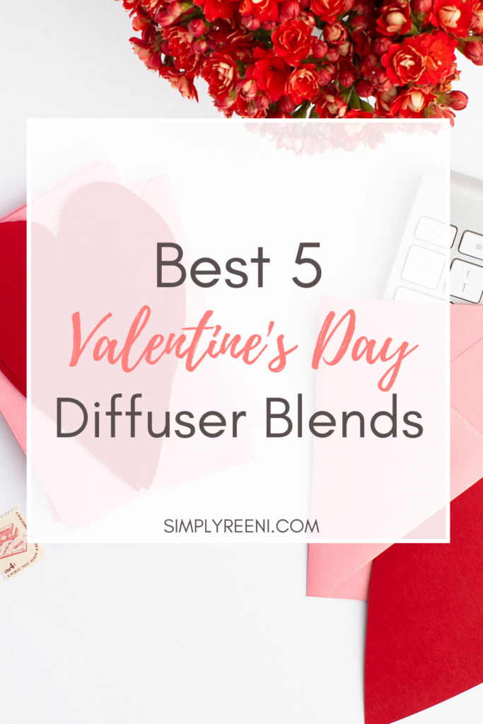 Best 5 Valentine's Day Diffuser Blends