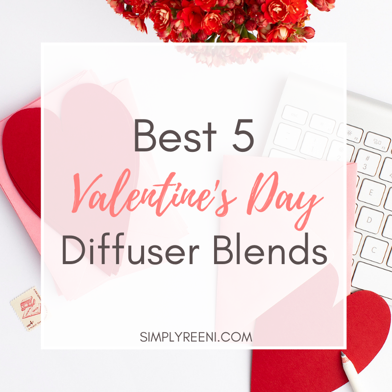 Best 5 Valentine’s Day Diffuser Blends