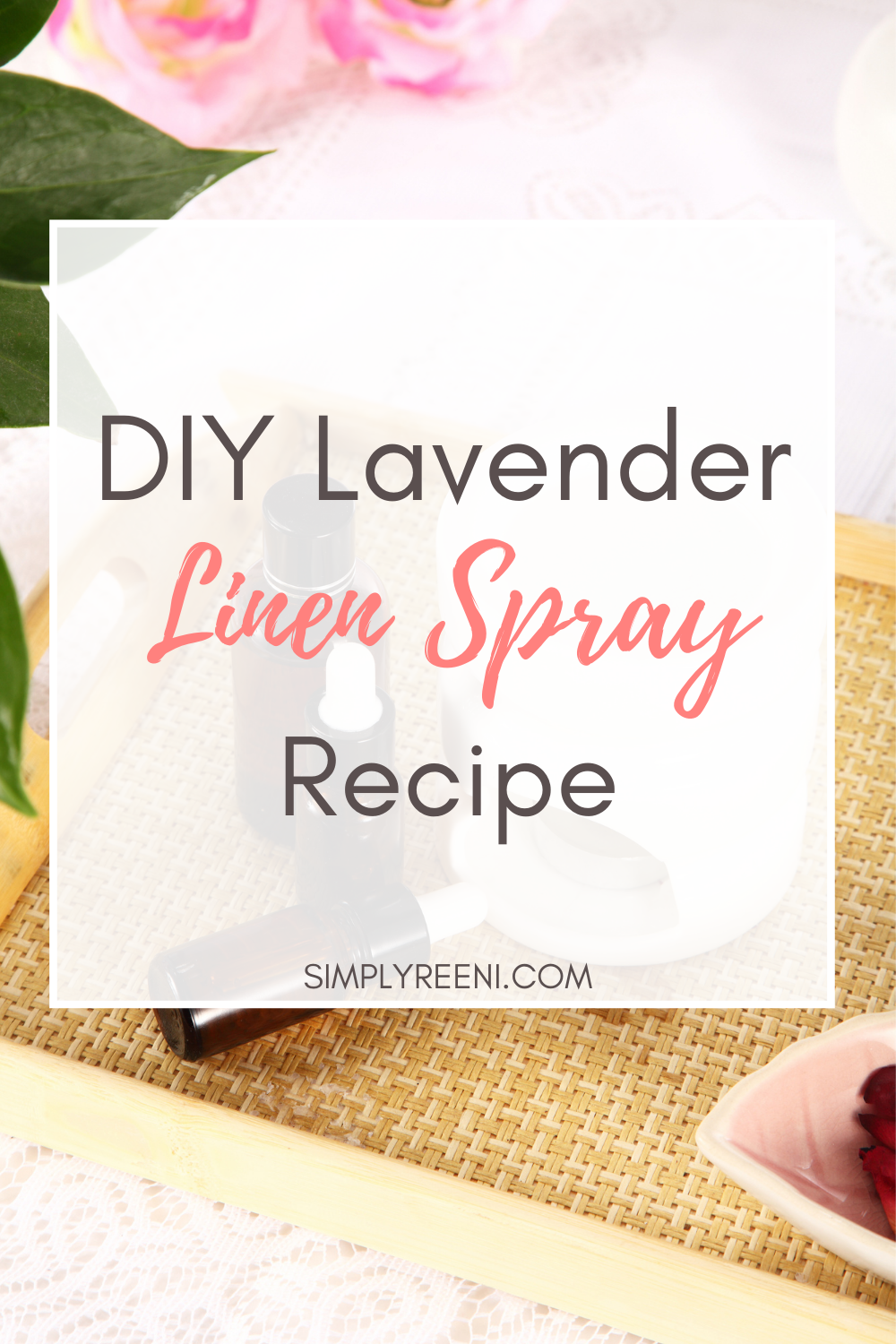 DIY Lavender Linen Spray - Simply Reeni