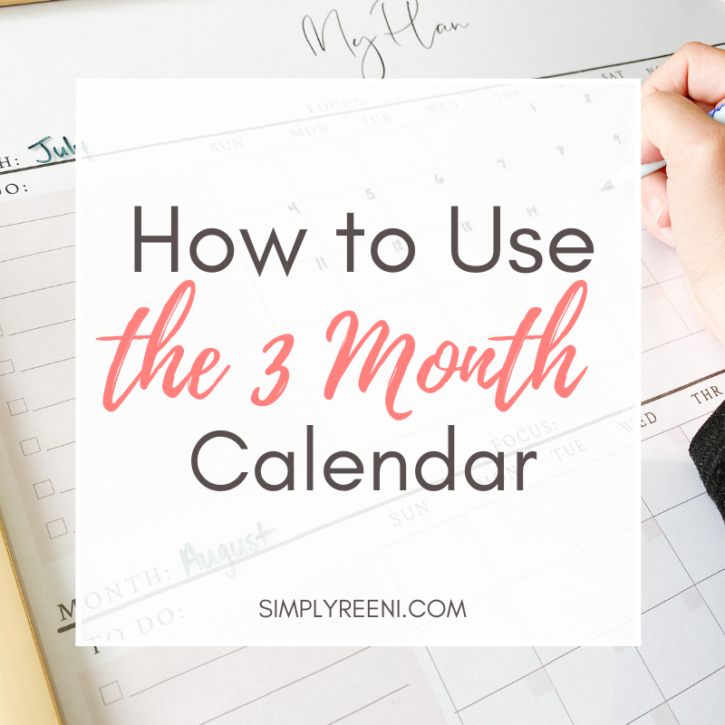 How to Use the 3 Month Calendar