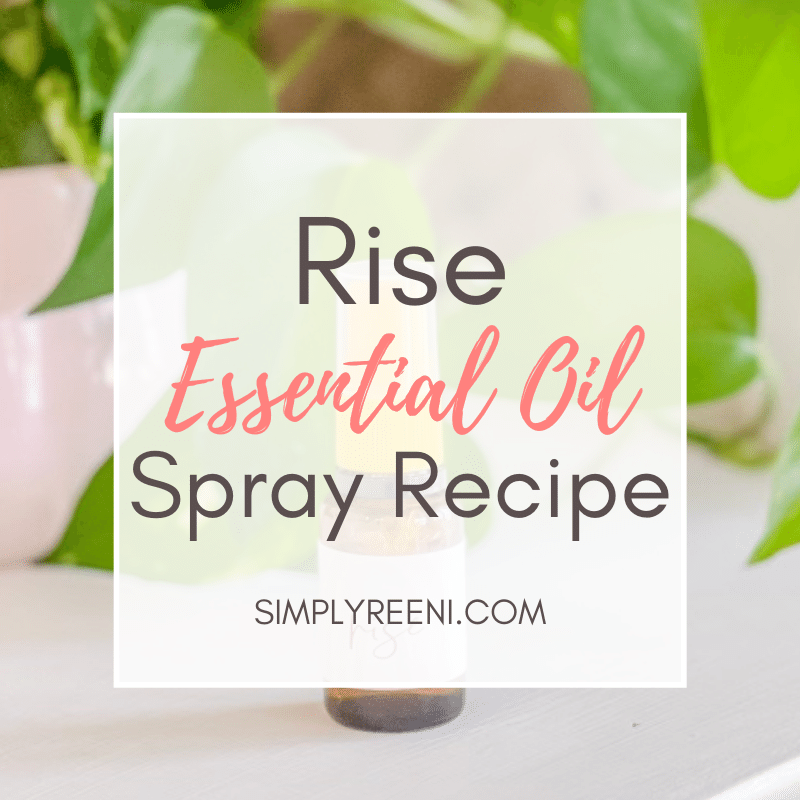 Rise Essential Oil Spray Recipe